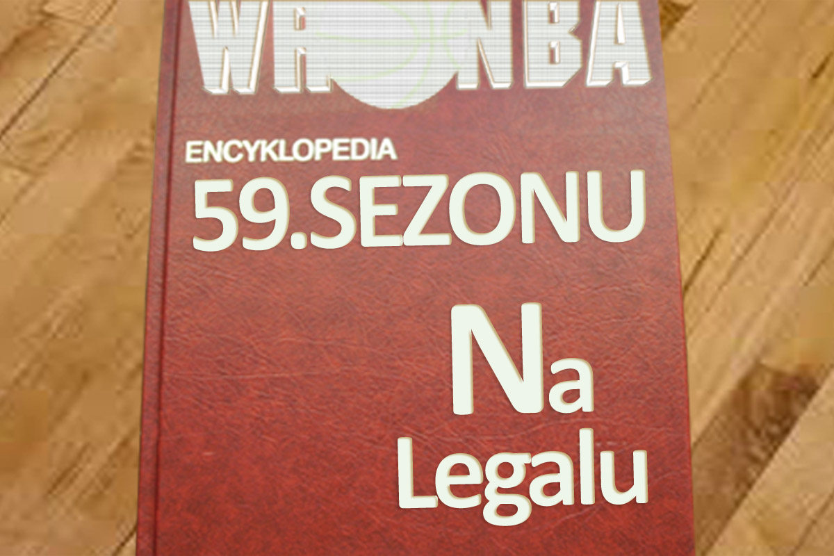 Encyklopedia 59.sezonu: Na Legalu